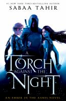 A torch against the night: a novel by Tahir, Sabaa